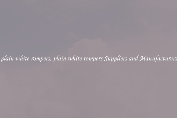 plain white rompers, plain white rompers Suppliers and Manufacturers