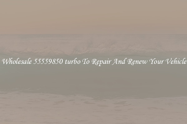 Wholesale 55559850 turbo To Repair And Renew Your Vehicle