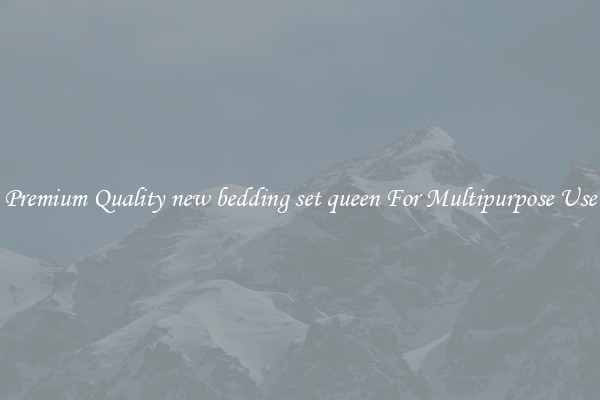 Premium Quality new bedding set queen For Multipurpose Use