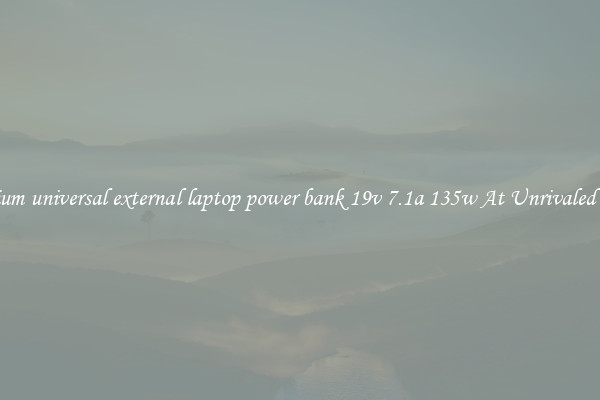 Premium universal external laptop power bank 19v 7.1a 135w At Unrivaled Deals
