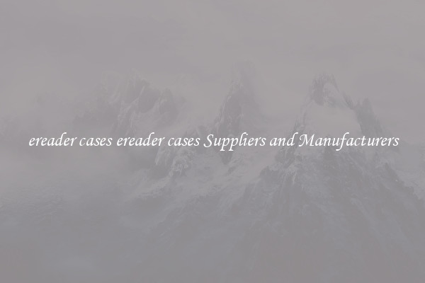 ereader cases ereader cases Suppliers and Manufacturers