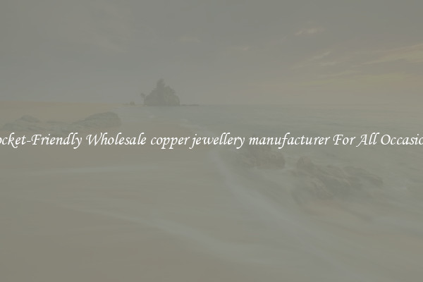 Pocket-Friendly Wholesale copper jewellery manufacturer For All Occasions